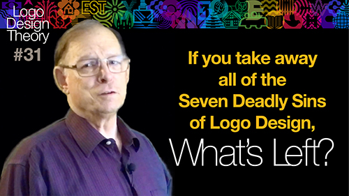 If you take away all of the Seven Deadly Sins of Logo Design, What's Left?
